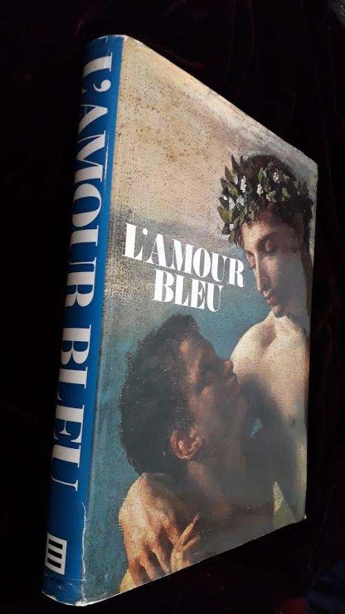 L`Amour Bleu - Homosexuelle Liebe in Kunst and Literatur. Cecile Beurdeley. Taschen 1994.