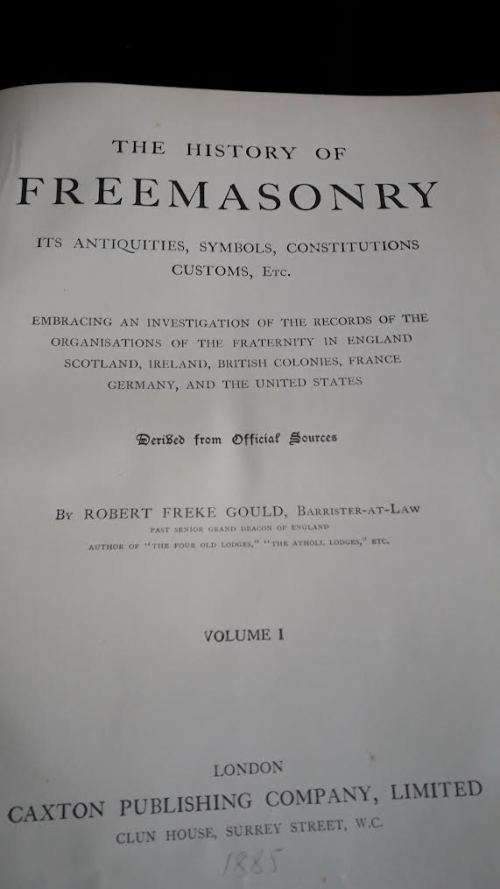 The history of Freemasonry. RF Gould. 1885 Caxton Publishers. 6 Volumes.