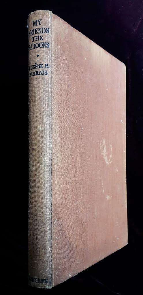 My friends the baboons. 1st Edition 1939. SIGNED: Eugene Marais. RARE!!