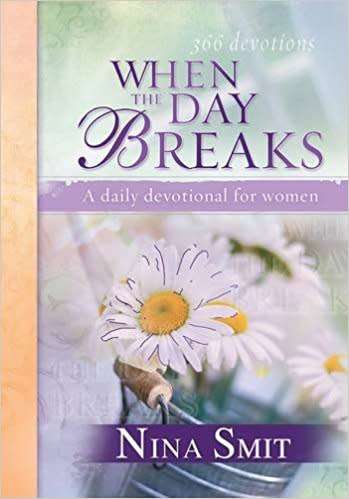 THE BOOKWORM Offers - DEVOTIONAL - HARD COVER - AS NEW - NINA SMIT "WHEN THE DAY BREAKS"