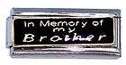 Italian Charms - Fits All 9mm Modular Bracelets - SUPERLINK - IN MEMORY OF MY BROTHER