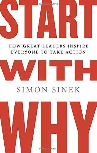 Simon Sinek: Start With Why - How Great Leaders Inspire Action Everyone to Take [PDF][FREE DELIVERY]