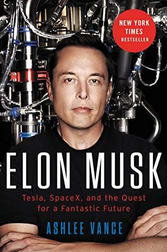 Ashlee Vance: Elon Musk - Tesla, SpaceX & the Quest for a Fantastic Future [PDF] [FREE DELIVERY]