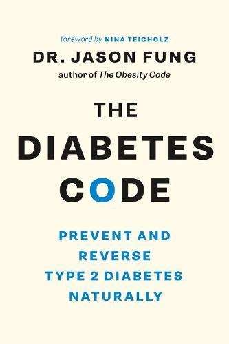 Dr Jason Fung: The Diabetes Code - Prevent & Reverse Type 2 Diabetes Naturally [PDF/EPUB] [FREE DEL]