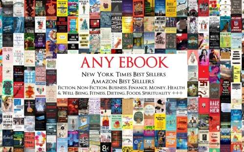 ANY eBook: Fiction, Non-Fiction, Money, Business, Leadership, Self-Help, Diet, Health, Well-Being+