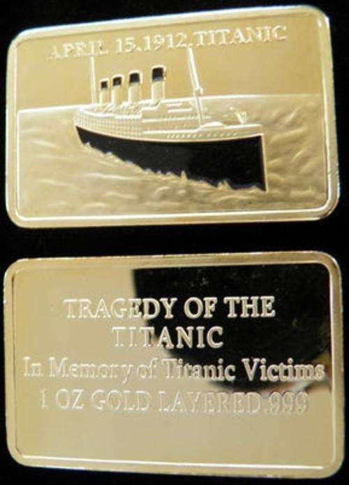 TRAGEDY OF TITANIC 15 APRIL 1912 1 OZ GOLD LAYERED .999 BAR SEE PICS!!!!!!!!