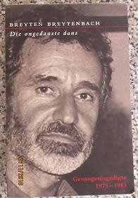 Breyten Breytenbach -  Die Ongedanste Dans