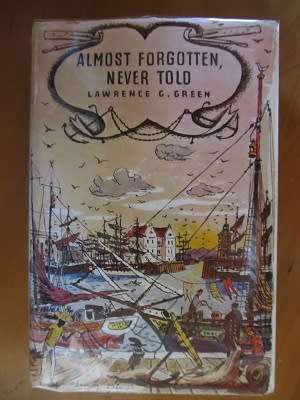 Lawrence G Green -  Almost Forgotten Never Told