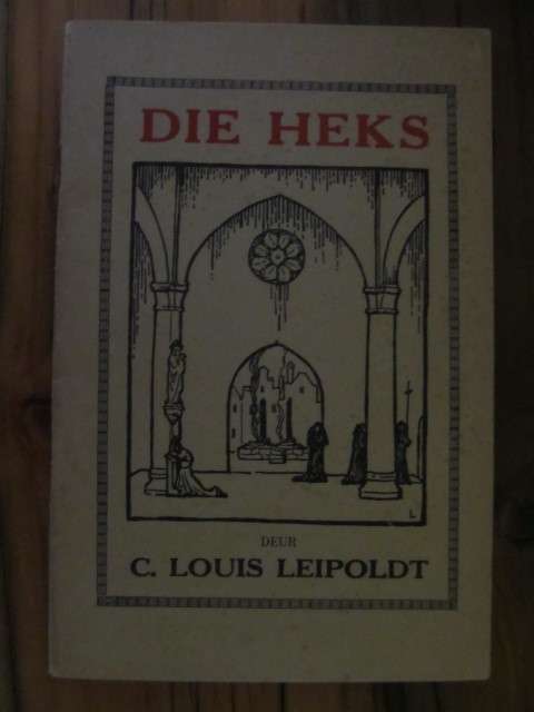 C Louis Leipoldt - Die Heks