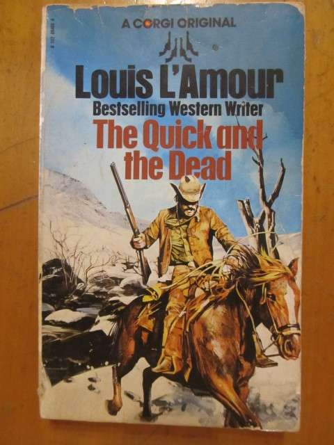 Louis LÁmour  -  The quick and the dead