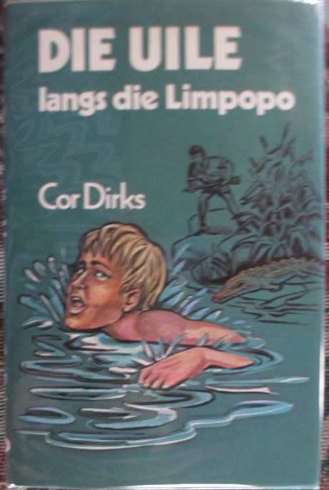 Cor Dirks - Die Uile langs die Limpopo