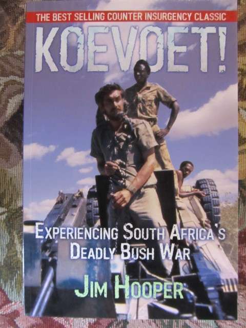Koevoet - SouthAfrikas deadly bush war -  Jim Hooper