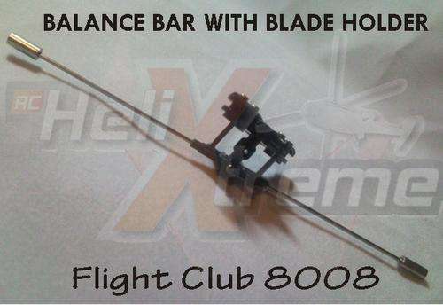 Balance bar with blade holder for Flight Club 8008 4ch RC Helicopter