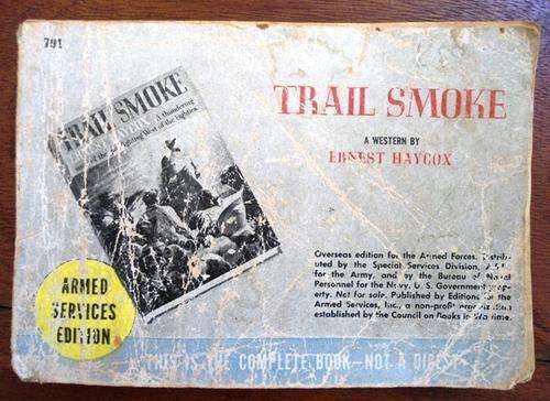 Trail Smoke  Ernest Haycox *** ARMED SERVICES EDITION *** !!!