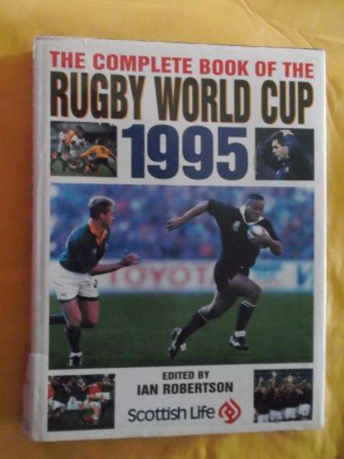 The Complete book of the Rugby World Cup 1995 - Edited by Ian Robertson