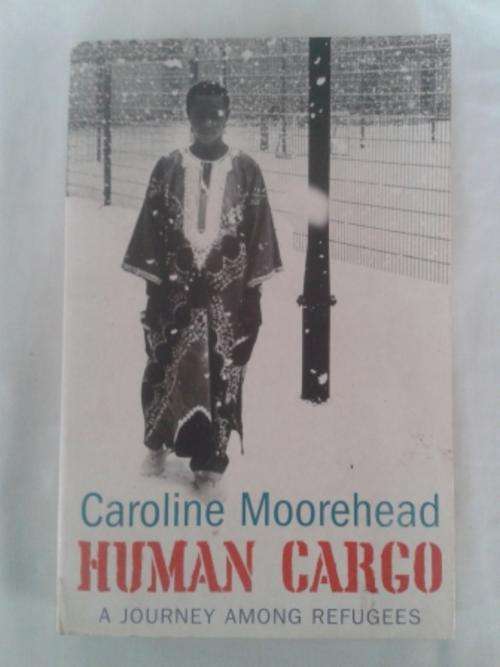 Human Cargo - Caroline Moorhead