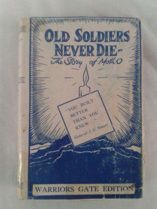 OLD SOLDIERS NEVER DIE - Warriors Gate Edition (Hard band and dust cover) June 1952 edition
