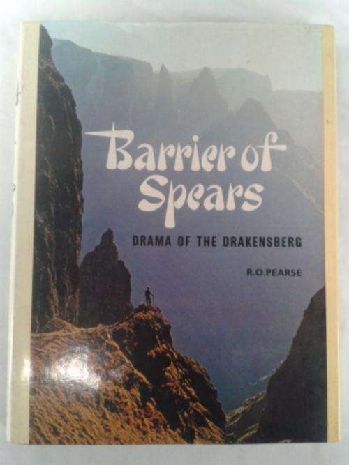 Barrier of Spears - Drama of Drakensberg - R O Pearse