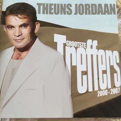 CD - THEUNS JORDAAN: GROOTSTE TREFFERS 2000-2007