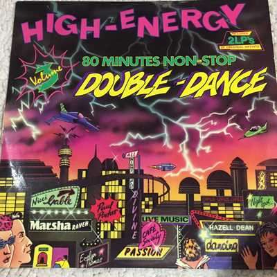 LP VINYL - HIGH ENERGY VOLUME 3 80 MINUTES NON-STOP DOUBLE-DANCE (2 LP'S)