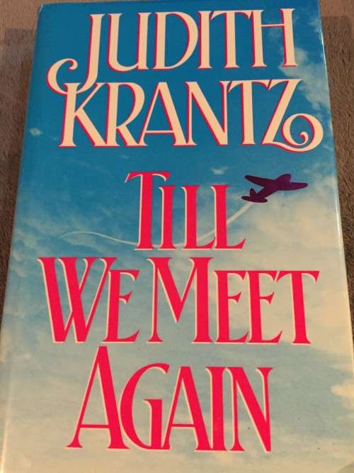 BOOK - TILL WE MEET AGAIN: JUDITH KRANTZ (HARDCOVER)
