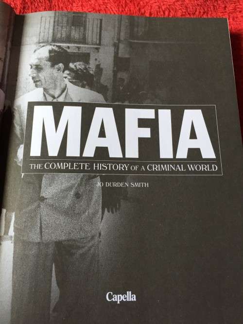 BOOK (HARDCOVER) - MAFIA: THE COMPLETE HISTORY OF A CRIMINAL WORLD: JO DURDEN SMITH