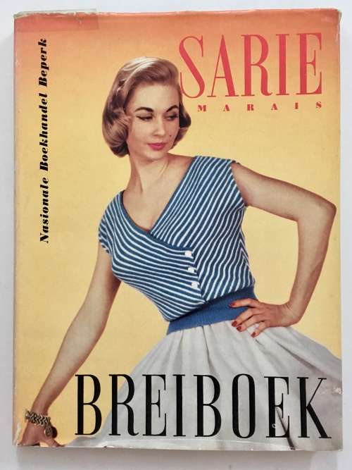 Sarie Marais Breiboek saamgestel deur Erla von Schach en Winie Rousseau, 1957