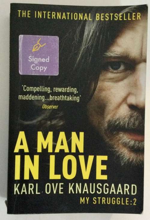 A Man in Love - Karl Ove Knausgaard. My Struggle: 2. SIGNED Softcover, 2013