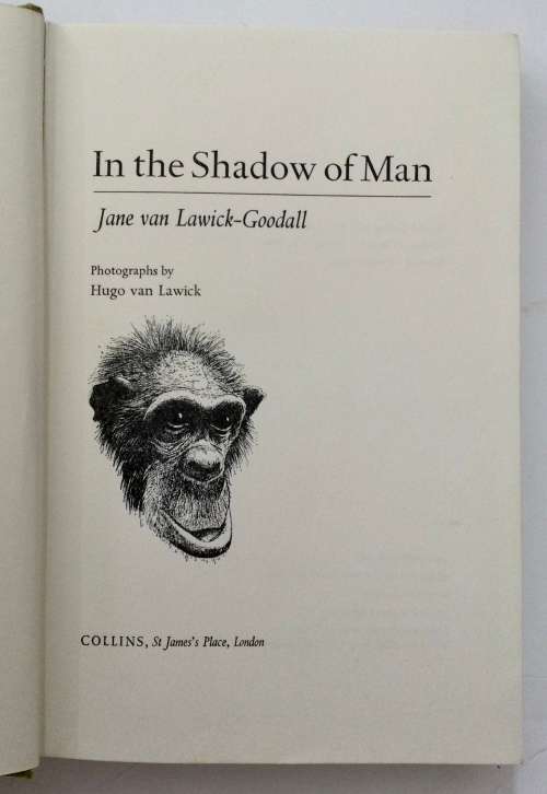 In the Shadow of Man - Jane van Lawick-Goodalll. Hardcover w/dj. 1st Ed, 1971