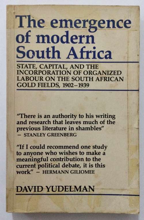 The Emergence of Modern South Africa - David Yudelman. Softcover, 1st Ed. 1984