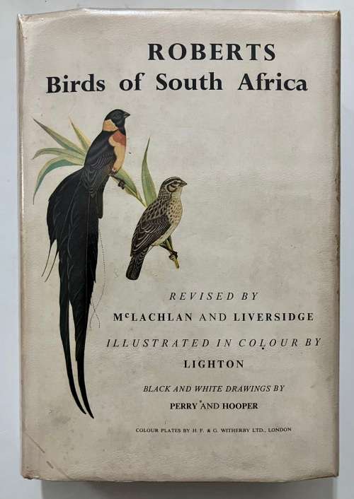 Roberts Birds of South Africa - Rev. by McLachlan & Liversidge. Hardcover w/dj, Rev Ed. 2nd Pr. 1958