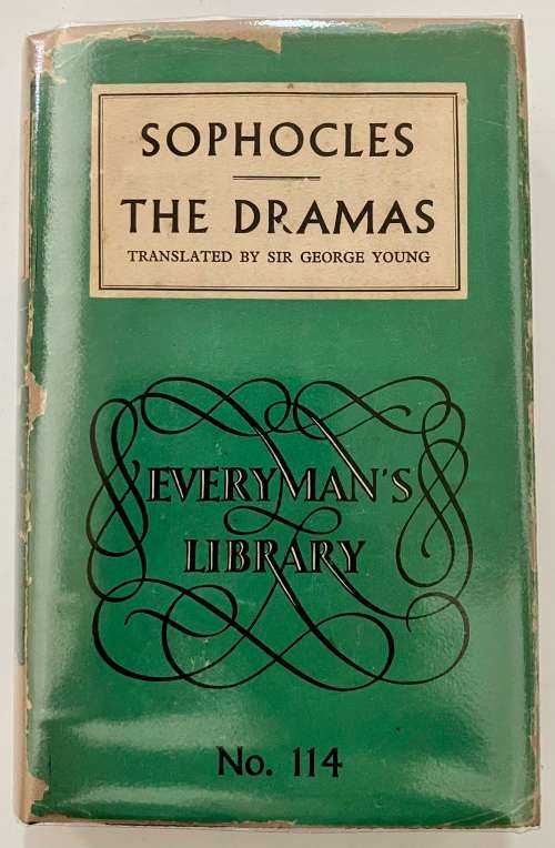 Sophocles: The Dramas - Translated into English verse by Sir George Young. Hardcover, Reprint, 1953