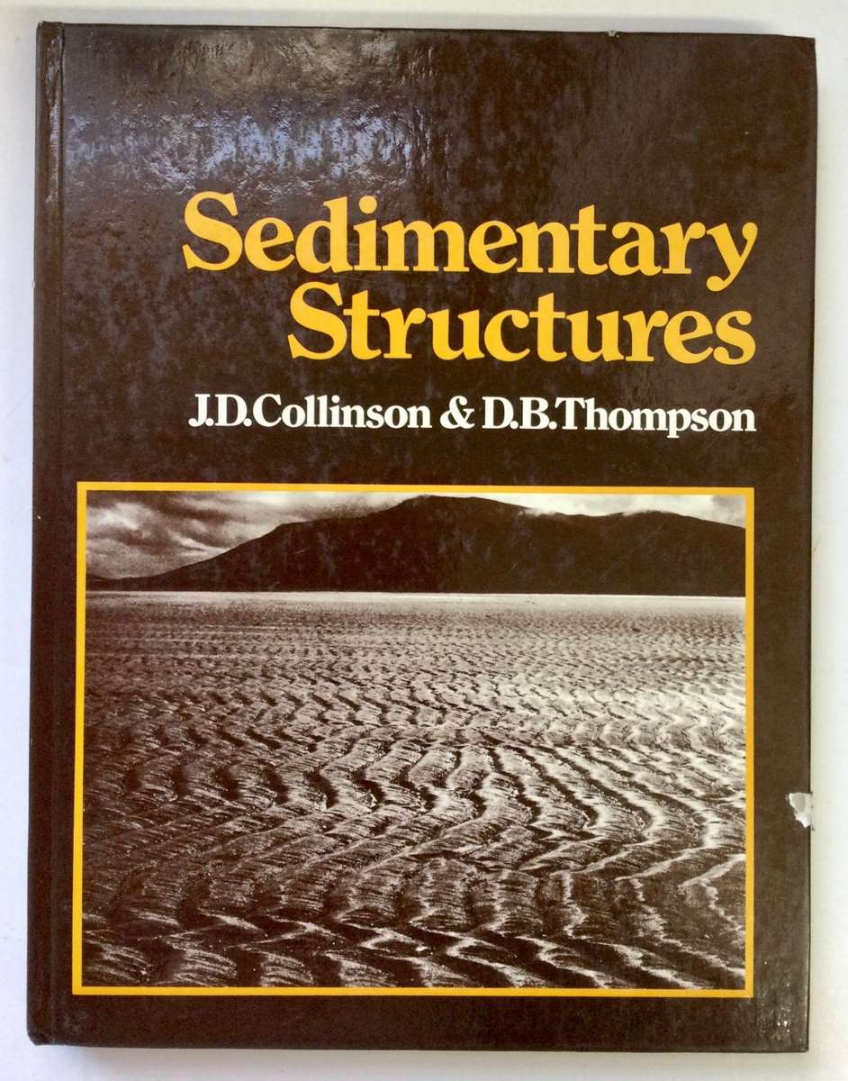 Sedimentary Structures - JD Collinson & DB Thompson. Hardcover w/o dj. 1st Ed. 1982