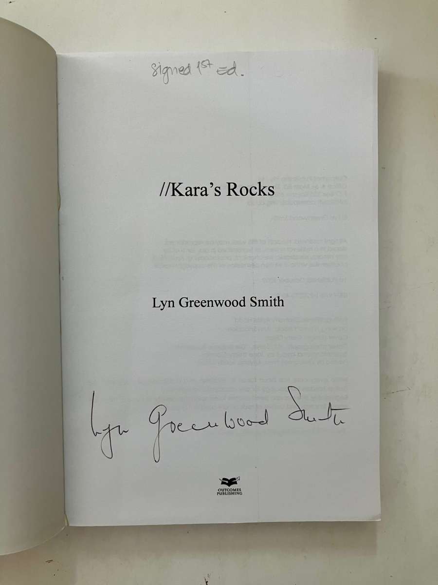 //Kara`s Rocks - Lyn Greenwood Smith. SIGNED Softcover, 1st Ed. 2009
