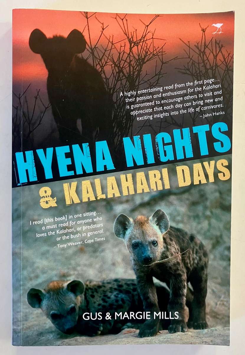 Hyena Nights and Kalahari Days - Gus & Margie Mills. Softcover, 5th Impr. 2017