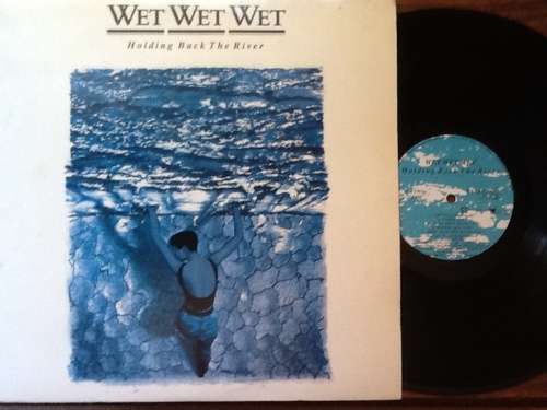Wet Wet Wet Holding Back The River Lp