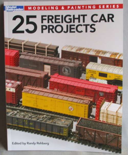 MODEL RAILROADER - 25 FREIGHT CAR PROJECTS - NEW