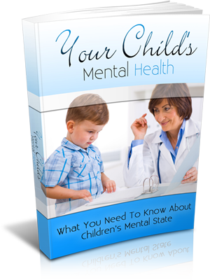 Your Childs Mental Health - 24 Pages Ebook