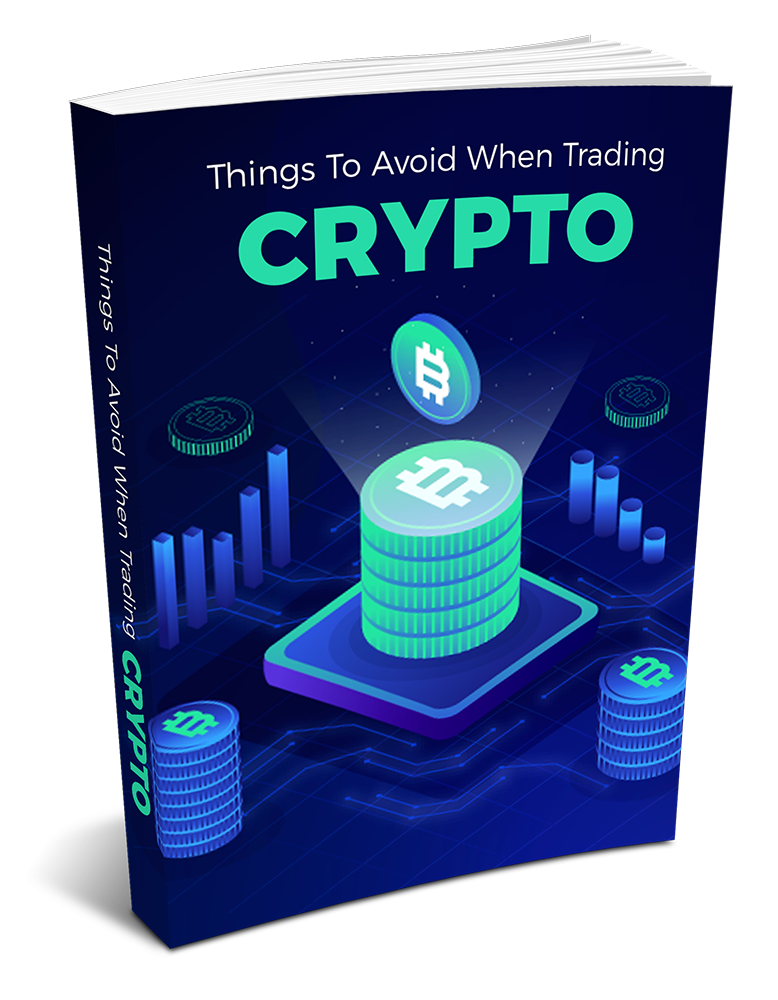 Things To Avoid When Trading Crypto -  26 Pages Ebook