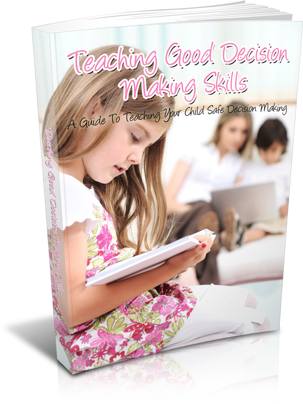 Teaching Good Decision Making Skills - 24 Pages Ebook