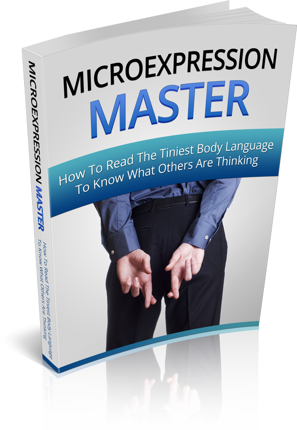 Micro Expression - How To Read The Tiniest Body Language To Know What Others Are Thinking 39p Ebook
