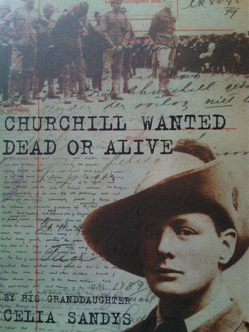 CHURCHILL WANTED DEAD OR ALIVE- BOER WAR - FIRST EDITION