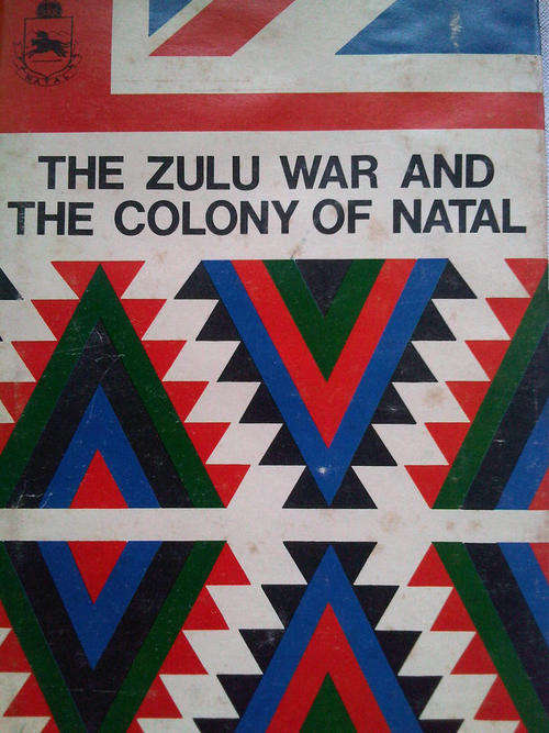 THE ZULU WAR AND THE COLONY OF NATAL- 1979 SPECIAL FIRST EDITION
