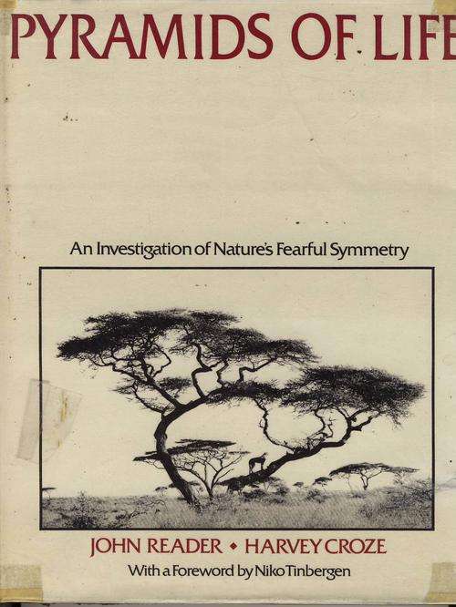 Pyramids of Life by John Reader and Harvey Croze