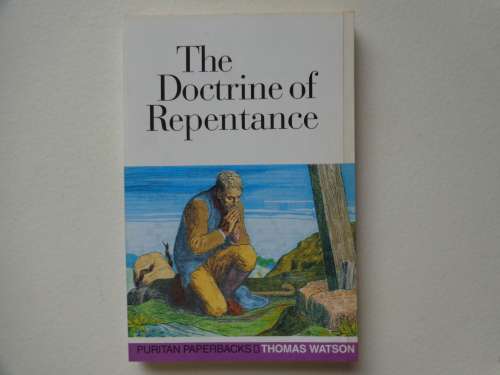 The Doctrine of Repentance - Thomas Watson