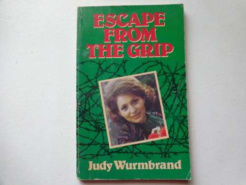 ESCAPE FROM THE GRIP - Judy Wurmbrand