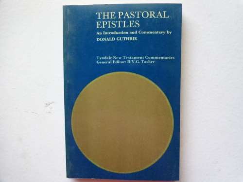 Tyndale New Testament Commentaries THE PASTORAL EPISTLES - DONALD GUTHRIE 1 and 2 Timothy + Titus