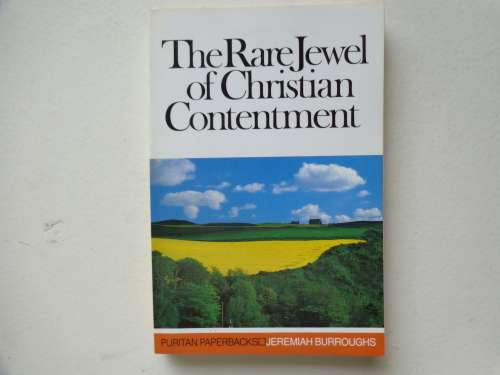 The Rare Jewel of Christian Contentment - JEREMIAH BURROUGHS, new