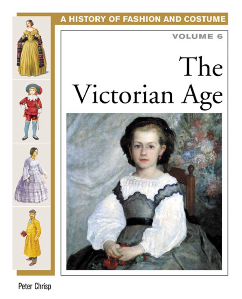 A HISTORY OF FASHION AND COSTUME - THE VICTORIAN AGE - VOLUME 6 - EBOOK