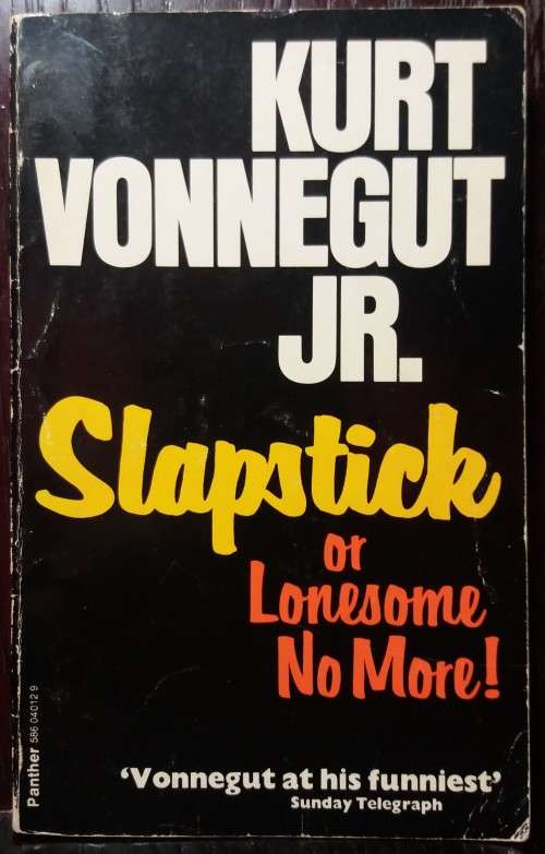 Books: Slapstick or Lonesome No More - Kurt Vonnegut JR. (1977 Panther Books)